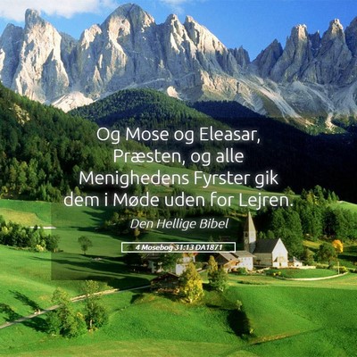 Picture 05 - 4 Mosebog 31:13 DA1871 - Og Mose og Eleasar, Præsten, og alle Menighedens - Bible Verse Picture