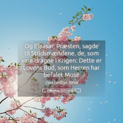 Picture 05 - 4 Mosebog 31:21 DA1871 - Og Eleasar, Præsten, sagde til Stridsmændene, - Bible Verse Picture
