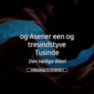 Picture 05 - 4 Mosebog 31:34 DA1871 - og Asener een og tresindstyve - Bible Verse Picture