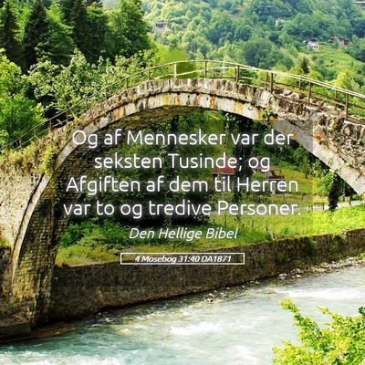 Picture 05 - 4 Mosebog 31:40 DA1871 - Og af Mennesker var der seksten Tusinde; og - Bible Verse Picture