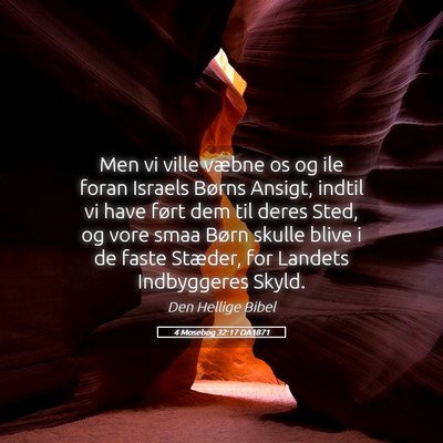 Picture 05 - 4 Mosebog 32:17 DA1871 - Men vi ville væbne os og ile foran Israels - Bible Verse Picture