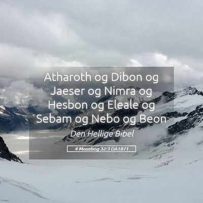 Picture 05 - 4 Mosebog 32:3 DA1871 - Atharoth og Dibon og Jaeser og Nimra og Hesbon og - Bible Verse Picture