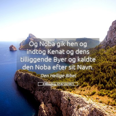 Picture 05 - 4 Mosebog 32:42 DA1871 - Og Noba gik hen og indtog Kenat og dens - Bible Verse Picture