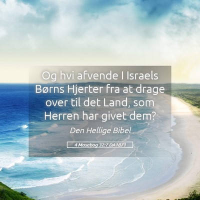 Picture 05 - 4 Mosebog 32:7 DA1871 - Og hvi afvende I Israels Børns Hjerter fra at - Bible Verse Picture