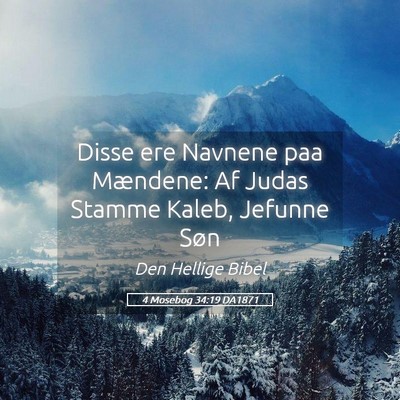 Picture 05 - 4 Mosebog 34:19 DA1871 - Disse ere Navnene paa Mændene: Af Judas Stamme - Bible Verse Picture