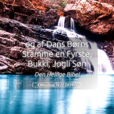 Picture 05 - 4 Mosebog 34:22 DA1871 - og af Dans Børns Stamme en Fyrste, Bukki, Jogli - Bible Verse Picture