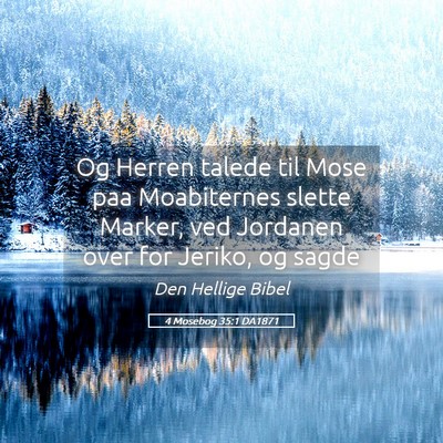 Picture 05 - 4 Mosebog 35:1 DA1871 - Og Herren talede til Mose paa Moabiternes slette - Bible Verse Picture