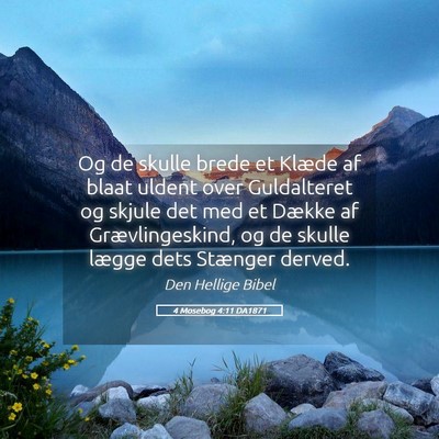 Picture 05 - 4 Mosebog 4:11 DA1871 - Og de skulle brede et Klæde af blaat uldent over - Bible Verse Picture