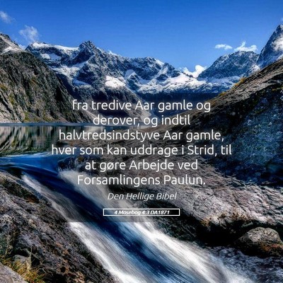 Picture 05 - 4 Mosebog 4:3 DA1871 - fra tredive Aar gamle og derover, og indtil - Bible Verse Picture