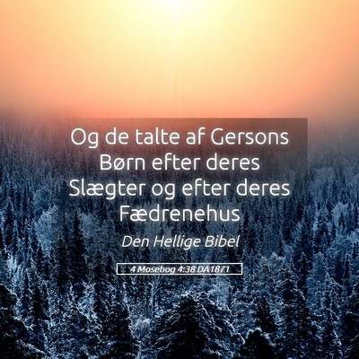 Picture 05 - 4 Mosebog 4:38 DA1871 - Og de talte af Gersons Børn efter deres Slægter - Bible Verse Picture