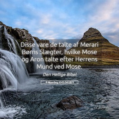 Picture 05 - 4 Mosebog 4:45 DA1871 - Disse vare de talte af Merari Børns Slægter, - Bible Verse Picture