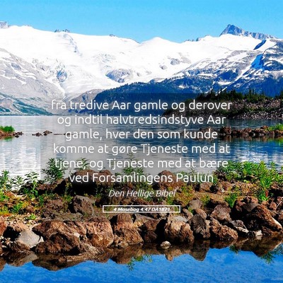 Picture 05 - 4 Mosebog 4:47 DA1871 - fra tredive Aar gamle og derover og indtil - Bible Verse Picture