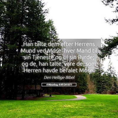 Picture 05 - 4 Mosebog 4:49 DA1871 - Han talte dem efter Herrens Mund ved Mose, hver - Bible Verse Picture
