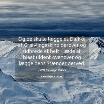 Picture 05 - 4 Mosebog 4:6 DA1871 - Og de skulle lægge et Dække af Grævlingeskind - Bible Verse Picture