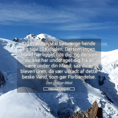 Picture 05 - 4 Mosebog 5:19 DA1871 - Og Præsten skal besværge hende og sige til - Bible Verse Picture