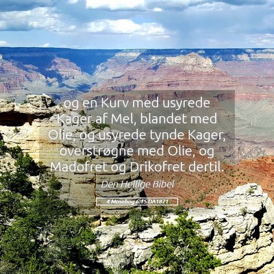 Picture 05 - 4 Mosebog 6:15 DA1871 - og en Kurv med usyrede Kager af Mel, blandet med - Bible Verse Picture