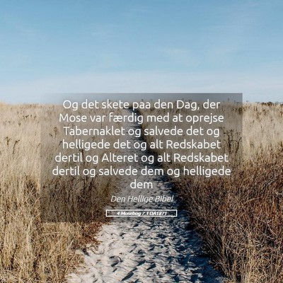 Picture 05 - 4 Mosebog 7:1 DA1871 - Og det skete paa den Dag, der Mose var færdig - Bible Verse Picture