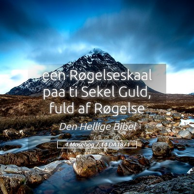 Picture 05 - 4 Mosebog 7:14 DA1871 - een Røgelseskaal paa ti Sekel Guld, fuld af - Bible Verse Picture