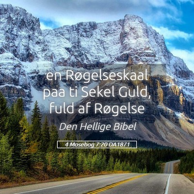 Picture 05 - 4 Mosebog 7:20 DA1871 - en Røgelseskaal paa ti Sekel Guld, fuld af - Bible Verse Picture