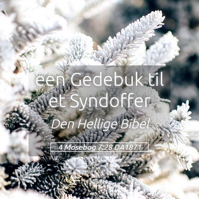 Picture 05 - 4 Mosebog 7:28 DA1871 - een Gedebuk til et - Bible Verse Picture