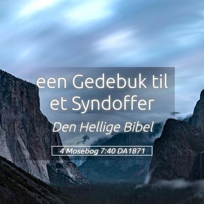 Picture 05 - 4 Mosebog 7:40 DA1871 - een Gedebuk til et - Bible Verse Picture