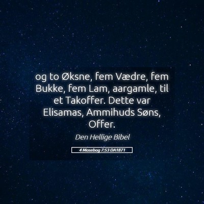 Picture 05 - 4 Mosebog 7:53 DA1871 - og to Øksne, fem Vædre, fem Bukke, fem Lam, - Bible Verse Picture
