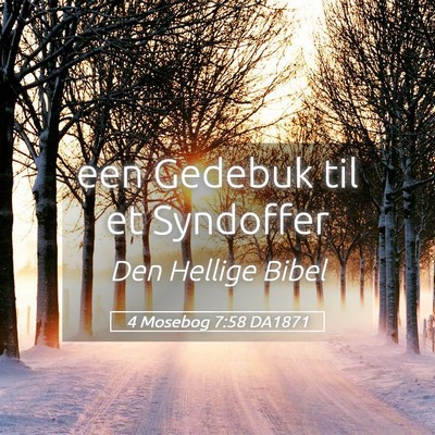 Picture 05 - 4 Mosebog 7:58 DA1871 - een Gedebuk til et - Bible Verse Picture