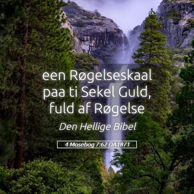 Picture 05 - 4 Mosebog 7:62 DA1871 - een Røgelseskaal paa ti Sekel Guld, fuld af - Bible Verse Picture