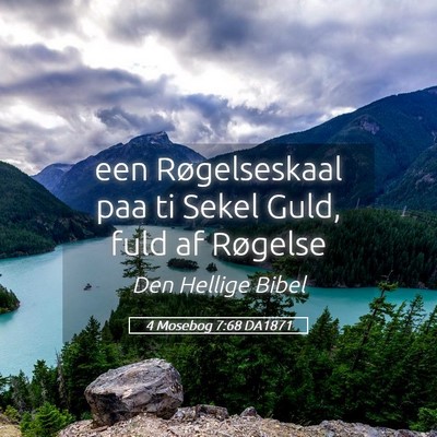 Picture 05 - 4 Mosebog 7:68 DA1871 - een Røgelseskaal paa ti Sekel Guld, fuld af - Bible Verse Picture