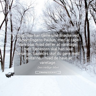 Picture 05 - 4 Mosebog 8:26 DA1871 - Dog maa han tjene sine Brødre ved Forsamlingens - Bible Verse Picture