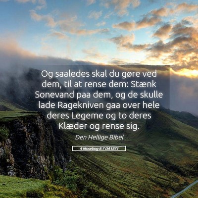 Picture 05 - 4 Mosebog 8:7 DA1871 - Og saaledes skal du gøre ved dem, til at rense - Bible Verse Picture