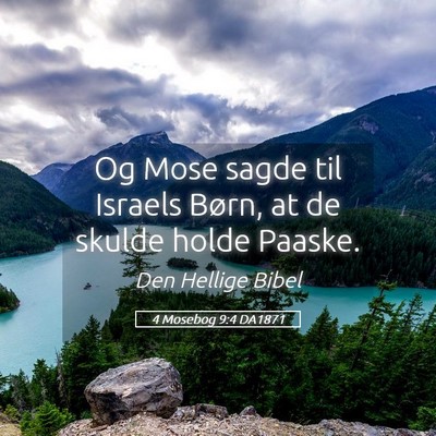 Picture 05 - 4 Mosebog 9:4 DA1871 - Og Mose sagde til Israels Børn, at de skulde - Bible Verse Picture