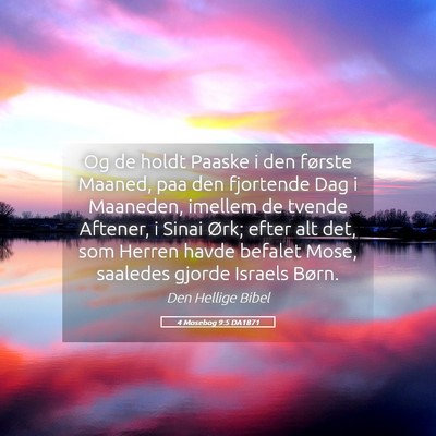 Picture 05 - 4 Mosebog 9:5 DA1871 - Og de holdt Paaske i den første Maaned, paa den - Bible Verse Picture