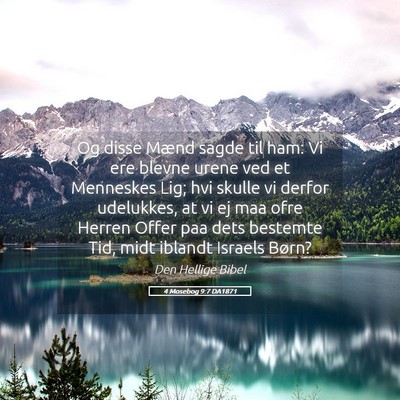 Picture 05 - 4 Mosebog 9:7 DA1871 - Og disse Mænd sagde til ham: Vi ere blevne urene - Bible Verse Picture