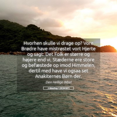 Picture 05 - 5 Mosebog 1:28 DA1871 - Hvorhen skulle vi drage op? Vore Brødre have - Bible Verse Picture
