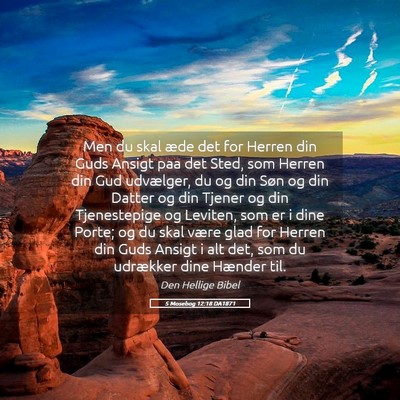 Picture 05 - 5 Mosebog 12:18 DA1871 - Men du skal æde det for Herren din Guds Ansigt - Bible Verse Picture