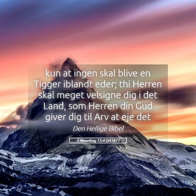 Picture 05 - 5 Mosebog 15:4 DA1871 - kun at ingen skal blive en Tigger iblandt eder; - Bible Verse Picture