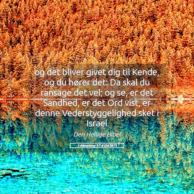 Picture 05 - 5 Mosebog 17:4 DA1871 - og det bliver givet dig til Kende, og du hører - Bible Verse Picture