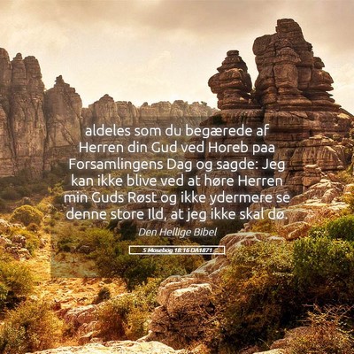 Picture 05 - 5 Mosebog 18:16 DA1871 - aldeles som du begærede af Herren din Gud ved - Bible Verse Picture