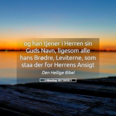 Picture 05 - 5 Mosebog 18:7 DA1871 - og han tjener i Herren sin Guds Navn, ligesom - Bible Verse Picture