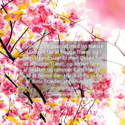 Picture 05 - 5 Mosebog 19:5 DA1871 - og den, som gaar ud med sin Næste i Skoven for - Bible Verse Picture
