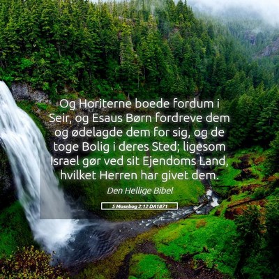 Picture 05 - 5 Mosebog 2:12 DA1871 - Og Horiterne boede fordum i Seir, og Esaus Børn - Bible Verse Picture