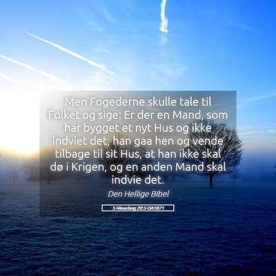 Picture 05 - 5 Mosebog 20:5 DA1871 - Men Fogederne skulle tale til Folket og sige: Er - Bible Verse Picture
