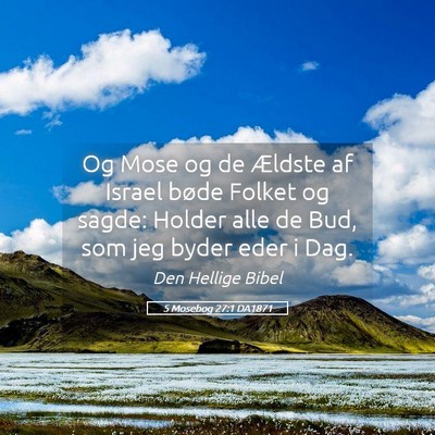 Picture 05 - 5 Mosebog 27:1 DA1871 - Og Mose og de Ældste af Israel bøde Folket og - Bible Verse Picture