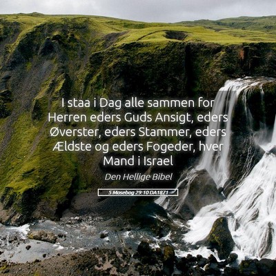 Picture 05 - 5 Mosebog 29:10 DA1871 - I staa i Dag alle sammen for Herren eders Guds - Bible Verse Picture