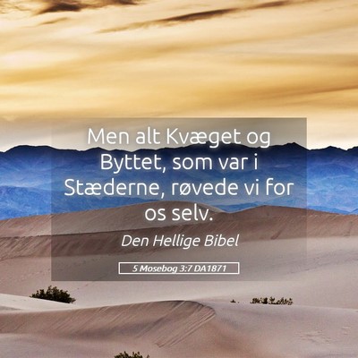 Picture 05 - 5 Mosebog 3:7 DA1871 - Men alt Kvæget og Byttet, som var i Stæderne, - Bible Verse Picture
