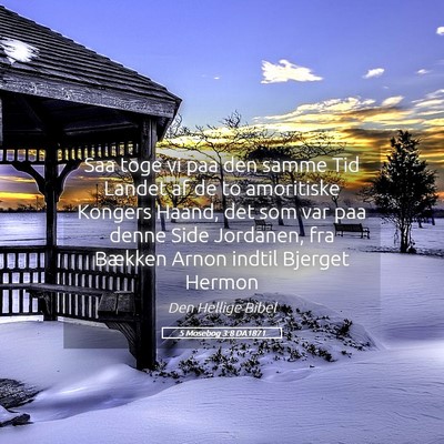 Picture 05 - 5 Mosebog 3:8 DA1871 - Saa toge vi paa den samme Tid Landet af de to - Bible Verse Picture
