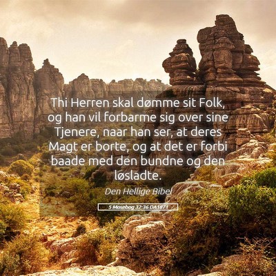 Picture 05 - 5 Mosebog 32:36 DA1871 - Thi Herren skal dømme sit Folk, og han vil - Bible Verse Picture