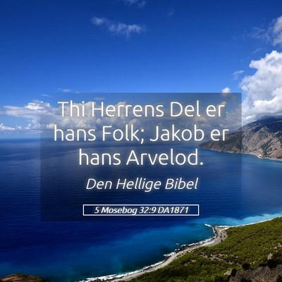 Picture 05 - 5 Mosebog 32:9 DA1871 - Thi Herrens Del er hans Folk; Jakob er hans - Bible Verse Picture