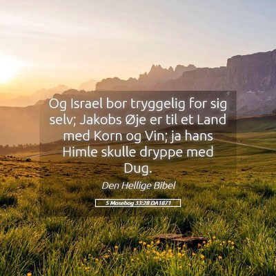 Picture 05 - 5 Mosebog 33:28 DA1871 - Og Israel bor tryggelig for sig selv; Jakobs Øje - Bible Verse Picture
